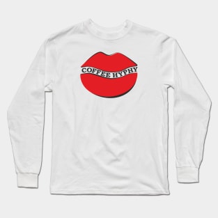 Kiss of the coffees (coffee hyphy) Long Sleeve T-Shirt